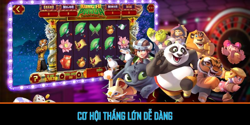 Cơ hội thắng lớn dễ dàng